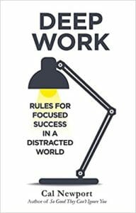 Deep Work deep work by Cal Newport